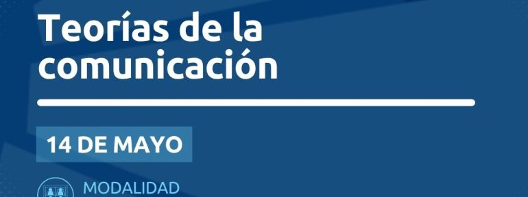 El 14 de mayo se realizará el encuentro de cátedras de Teorías de la Comunicación